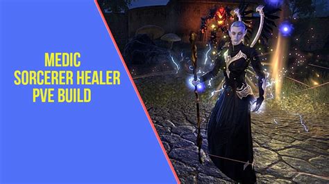 Eso Sorcerer Healer Build Medic Arzyelbuilds