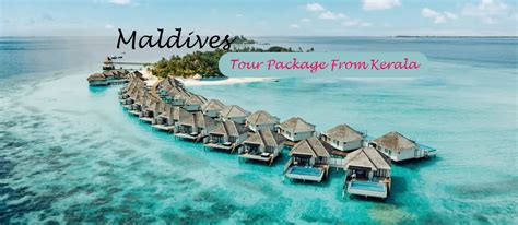 Budget Friendly Maldives Tour Package From Kerala Grab It Now