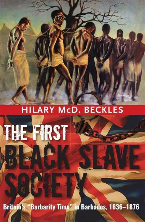 The First Black Slave Society By Hilary Mcd Beckles Bookfusion