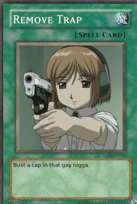 If you want any consistency you add multiple copies. The ultimate trap card : Animemes