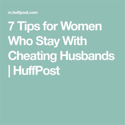 7 Tips For Women Who Stay With Cheating Husbands Huffpost Cheating