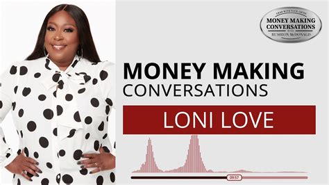 money making conversations loni love 2nd appearance full interview youtube