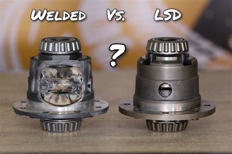Welded Diff Vs Lsd Pros And Cones Must Read Before Making Decision