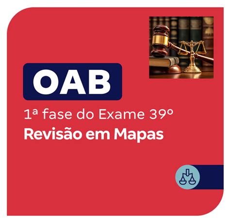 ª fase do º Exame OAB Revisão em Mapas