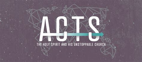 Acts The Holy Spirit And His Unstoppable Church Part 1 Stonebrook Community Church