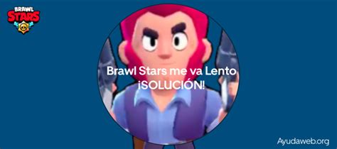 Brawls stars ya está disponible para dispositivos android y ios y se ha convertido en uno de los juegos moba con más éxito de los últimos tiempos si sigues nuestros consejos a rajatabla, lo más probable es que sólo experimentes problemas con tu conexión a brawl stars cuando el juego esté. Brawl Stars me va Lento 磊【SOLUCIÓN】 » Trucos Tecno