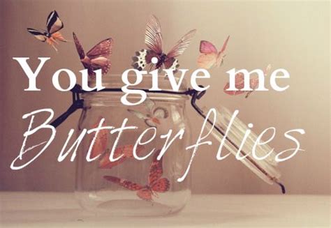 awe you give me butterflies i love my hubby give me butterflies