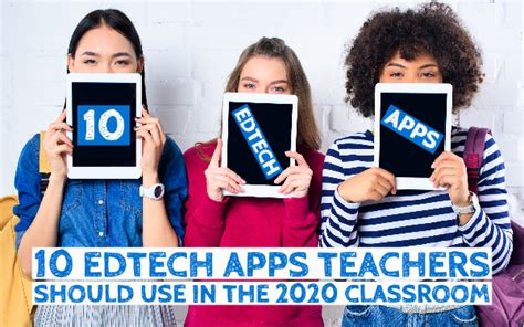 10 Edtech Apps Teachers Should Use In The 2020 Classroom Bett
