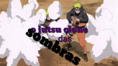 O Jutsu Clone Das Sombras Youtube