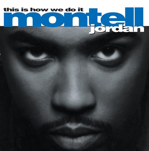 Montell Jordan This Is How We Do It Iheartradio