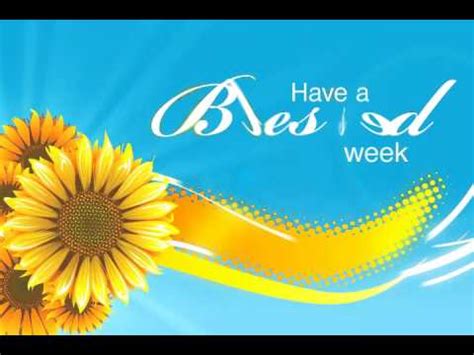 Leave a message, and have a blessed day. Blessed Week Video Loop - YouTube