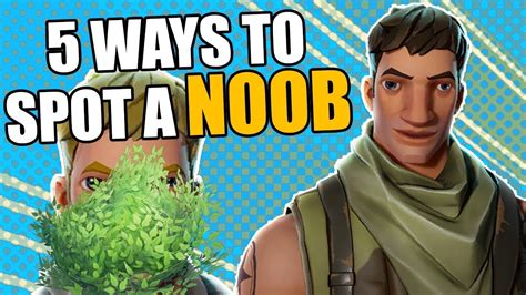 5 Ways To Spot A Noob Fortnite Youtube
