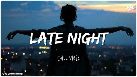 Late Night Vibes Chill Vibes Best Pop Rb Mix Song Bestmusicworld