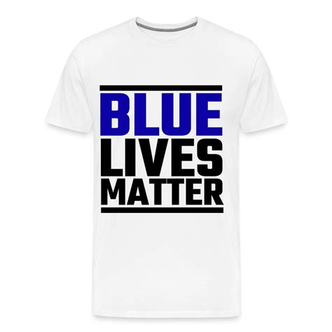Blue Lives Matter T Shirt Spreadshirt