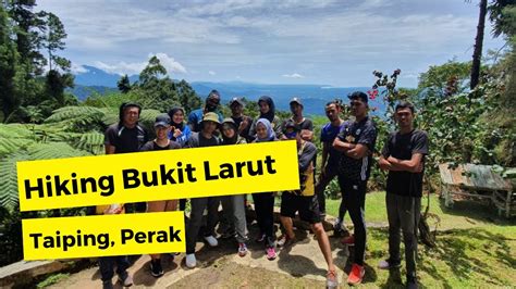 Hiking Bukit Larut 1378m Maxwell Hill Taiping Perak Youtube