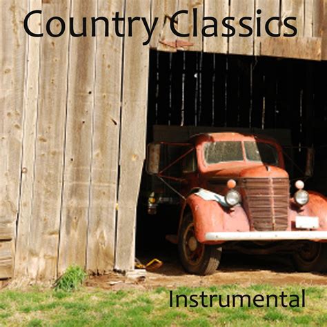 Country Classics Country Classics Instrumental Country Classics