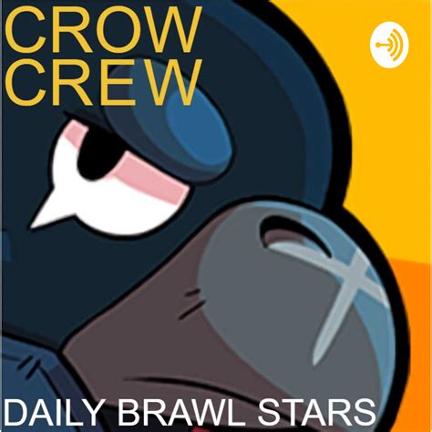 Crow is a legendary brawler who can poison his enemies over time with his daggers but has rather low health. Crow Crew: A Daily Brawl Stars Podcast - Podcast - Podtail