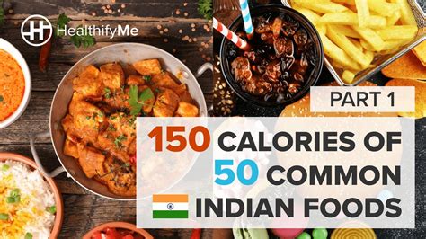 What 150 Calories Of 50 Common Indian Foods Look Like Part 1