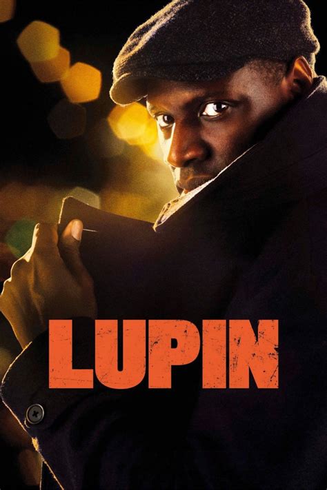 Луи летерье, юго желен, людовик бернард. Lupin (TV Series 2021- ) - Posters — The Movie Database (TMDb)