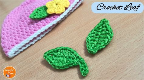 How To Crochet A Small Leaf Applique Youtube