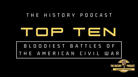 Top Ten Bloodiest Battles Of The American Civil War Youtube