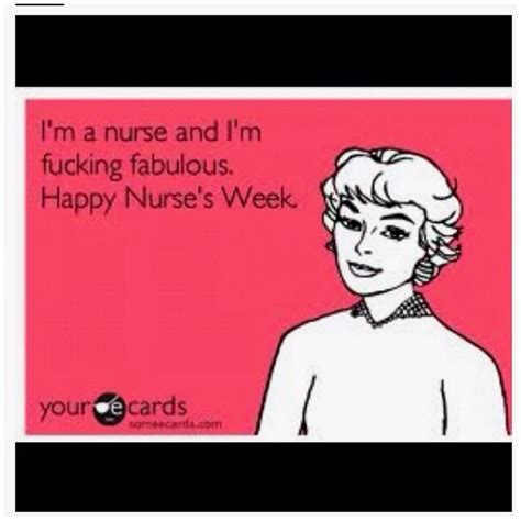 Happy Nurses Week To All My Fellow Nursies Out There Xoxo Ecards Funny