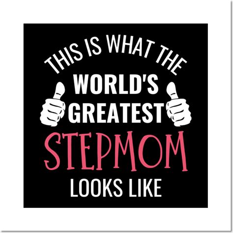 This Is What The Worlds Greatest Stepmom Looks Like Worlds Greatest