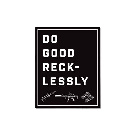 Do Good Recklessly Sticker Savage Tacticians