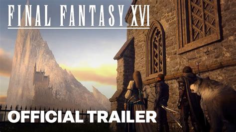 Final Fantasy Xvi The World Of Valisthea Trailer Pax East 2023 Youtube