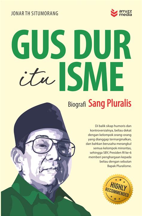 Buku Gus Dur Itu Isme Biografi Sang Pluralis I Arruzz Media