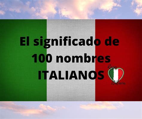 Nombres Italianos El Significado De Los Nombres Italianos Hot Sex