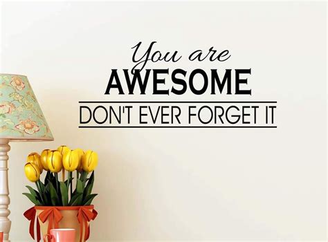 You Are Awesome Dont Ever Forget It 23 X 10 Vinyl Wall Etsy