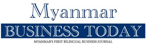 Myanmar Business Today First Bilingual Business Journal