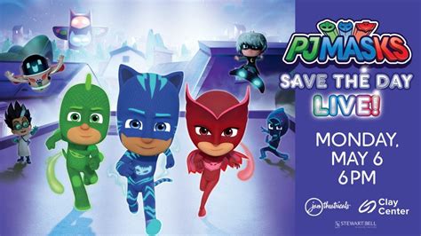 Pj Masks Saves The Day Live Clay Center