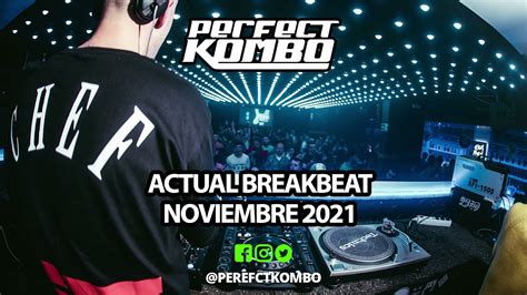 Perfect Kombo Actual Breaks Noviembre 2021 Breakbeat Dj Mix Youtube