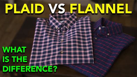 Flannel Vs Plaid What Is The Difference Between The Two Youtube