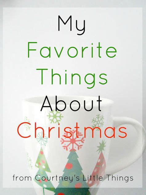 My Favorite Things About Christmas My Favorite Things Favorite