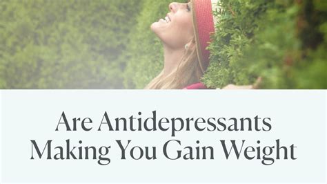 Are Antidepressants Making You Gain Weight Youtube