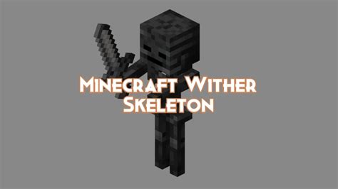 Minecraft Wither Skeleton Guide Attacks And Drops Pillar Of Gaming