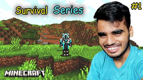 Minecraft Survival Series First Episode Survival Series 1 Youtube