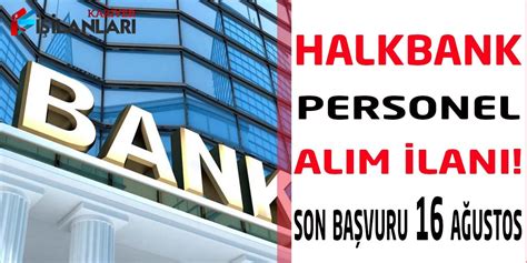 Halkbank Personel Al M Lan Son Ba Vuru A Ustos