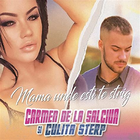 Mama Unde Esti Te Strig By Carmen De La Salciua Culita Sterp On Amazon Music