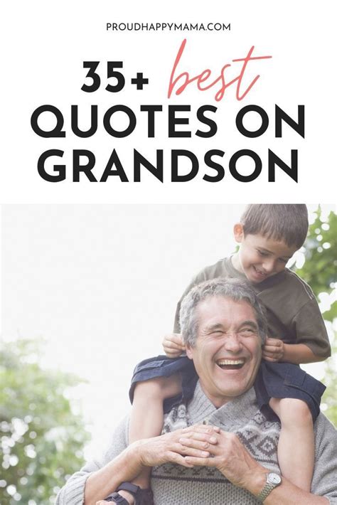 35 Best Grandson Quotes And Sayings To Share With Your Grandson Grandson Quotes Grandson