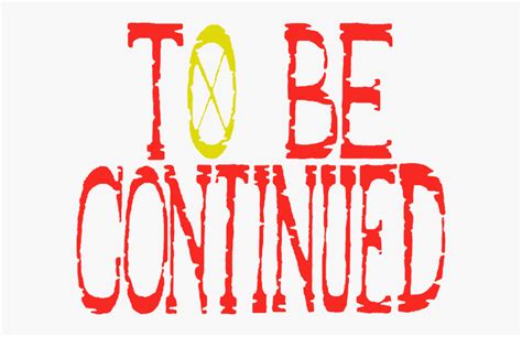 To Be Continued Transparent Cartoon Free Cliparts And Silhouettes