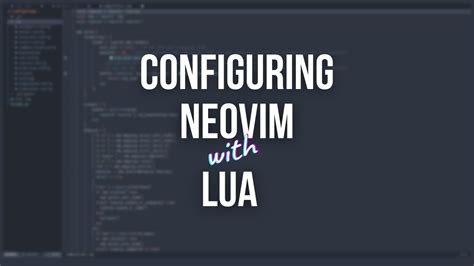 Neovim Lua Config Configuring Neovim 1 YouTube