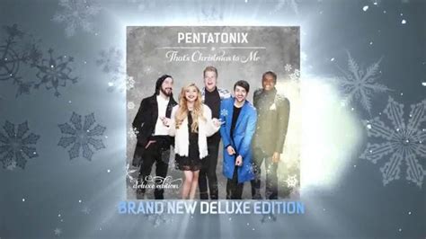 Pentatonix Thats Christmas To Me Deluxe Edition Tv Spot Ispottv