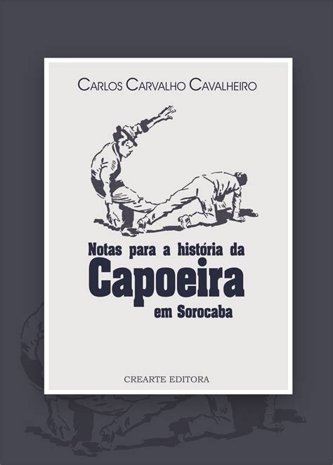 Livro Sobre Capoeira Em Sorocaba Openzine