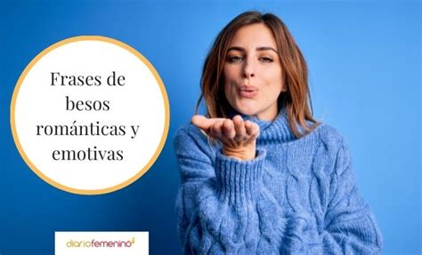 En las siguientes líneas encontrarás una recopilación de las mejores frases de canserbero, comentadas. 73 frases de besos (con imágenes): mensajes románticos ...