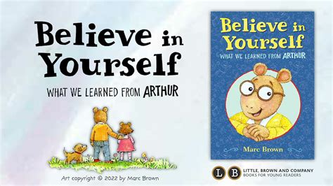 Marc Brown Presents Believe In Yourself What We Learned From Arthur