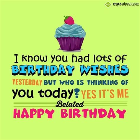These sweet birthday messages and greeting cards will be useful if you regret. I know you had lots of birthday wishes yesterday But who ...